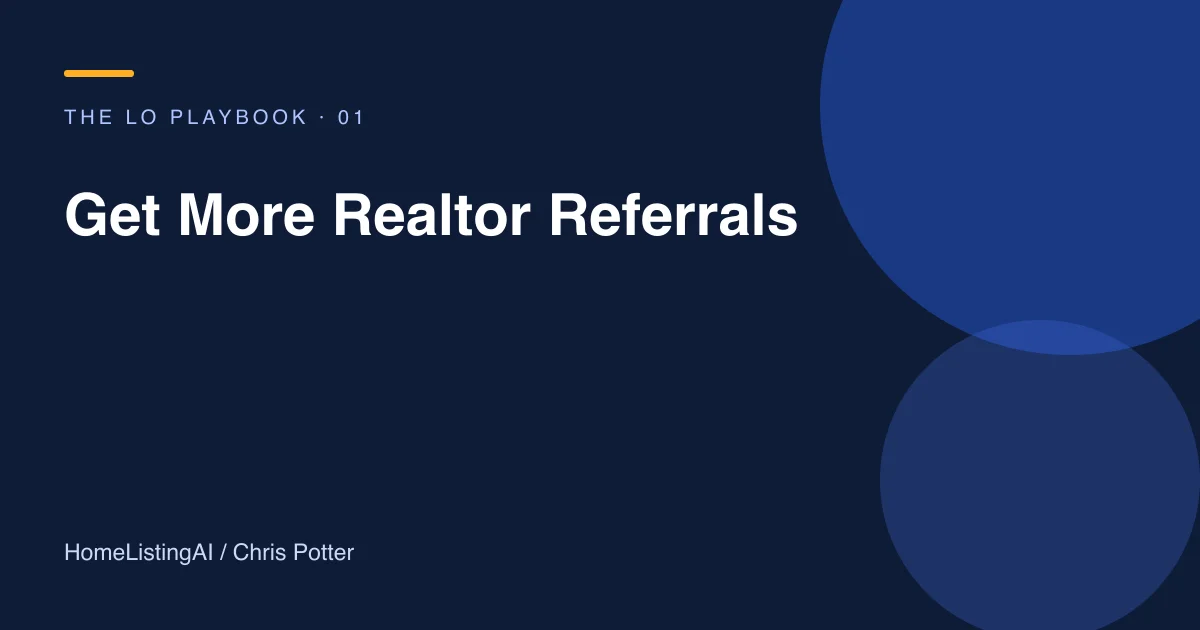 Get More Realtor Referrals — HomeListingAI editorial guide